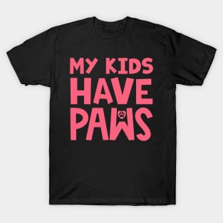 My Kids Have Paws T-Shirt